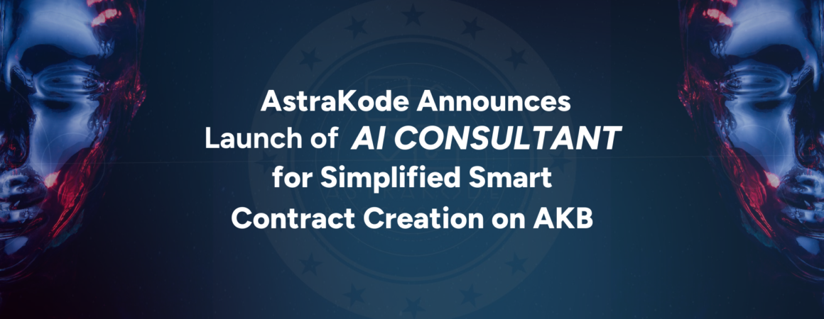 AstraKode Announces Launch of AI Consultant for Simplified Smart Contract Creation on AstraKode Blockchain